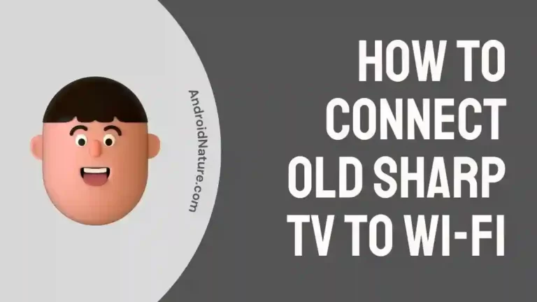 How to Connect Old Sharp TV to Wi-Fi