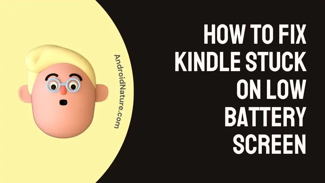 How to Fix Kindle stuck on low battery screen
