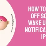 How to Turn Off Screen wake up for Notifications iPhone
