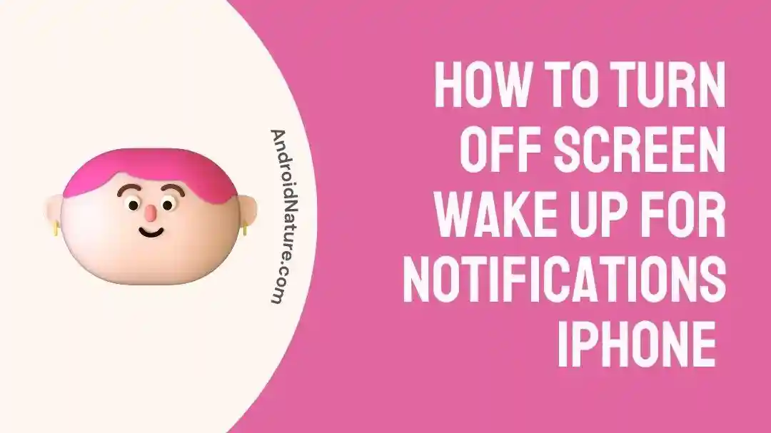 How to Turn Off Screen wake up for Notifications iPhone