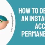 How to delete an Instagram account permanently.