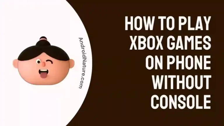 How to play Xbox games on phone without console