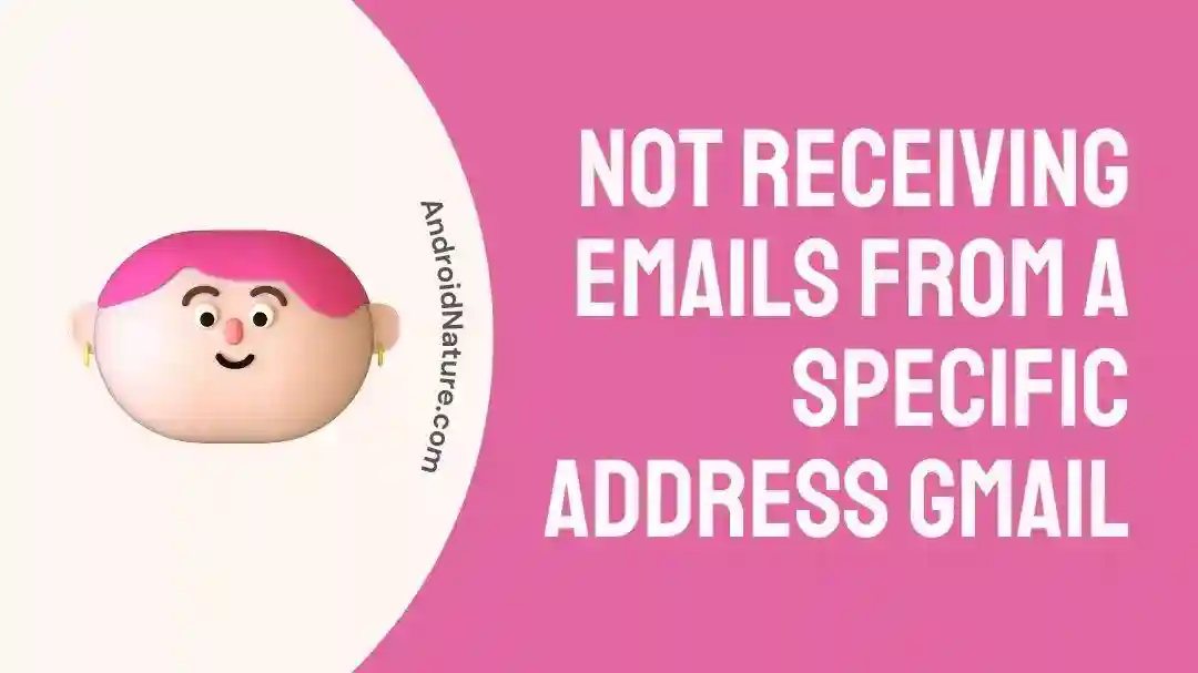 Not receiving Emails from a Specific Address Gmail