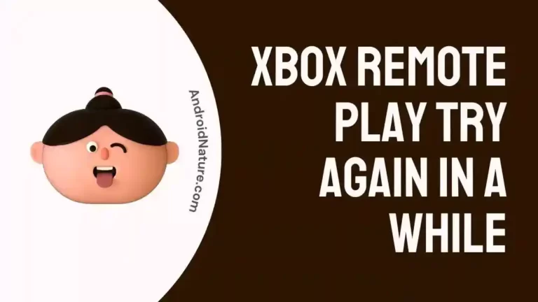 Xbox Remote Play Try Again in a While