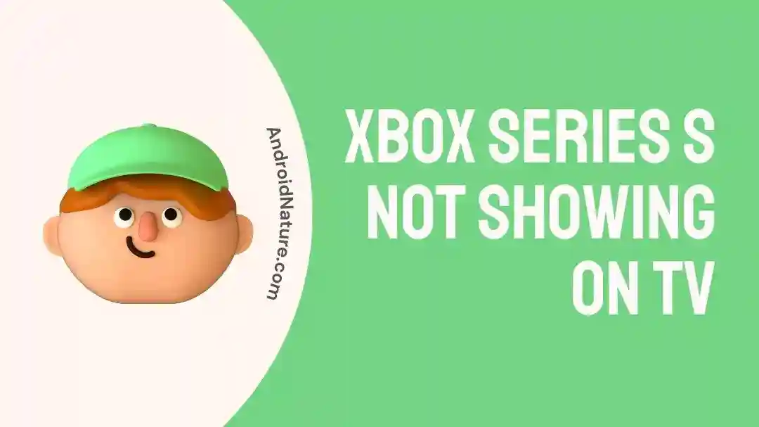 Xbox Series S Not Showing on TV