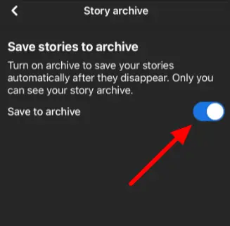 "Enable Story Archive Feature" in Facebook Story Settings
