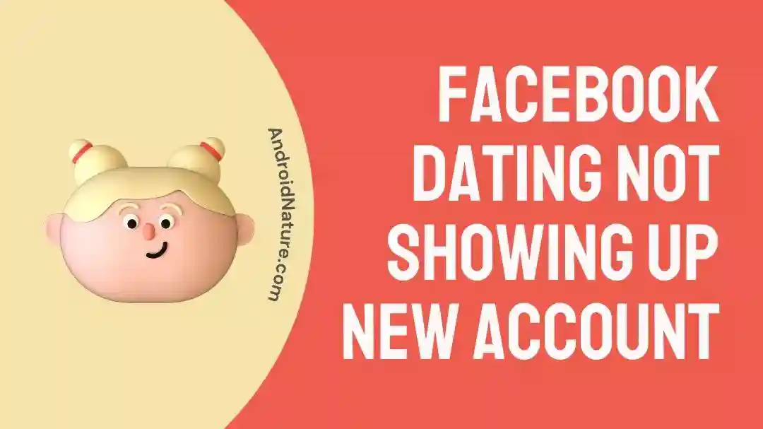 facebook dating not showing up new account