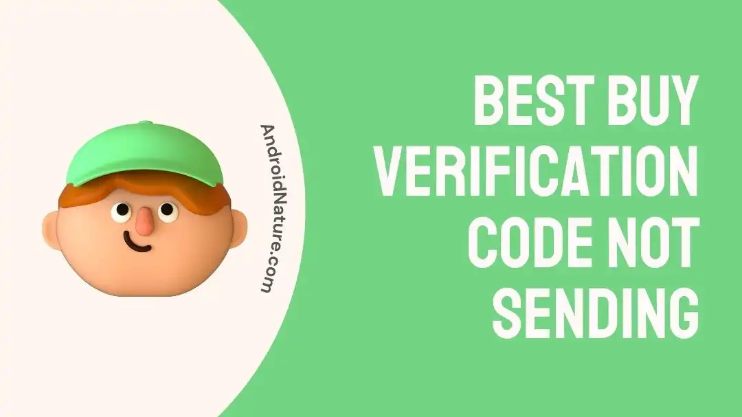 Best Buy verification code not sending