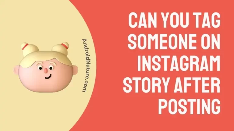 Can you tag someone on Instagram story after posting
