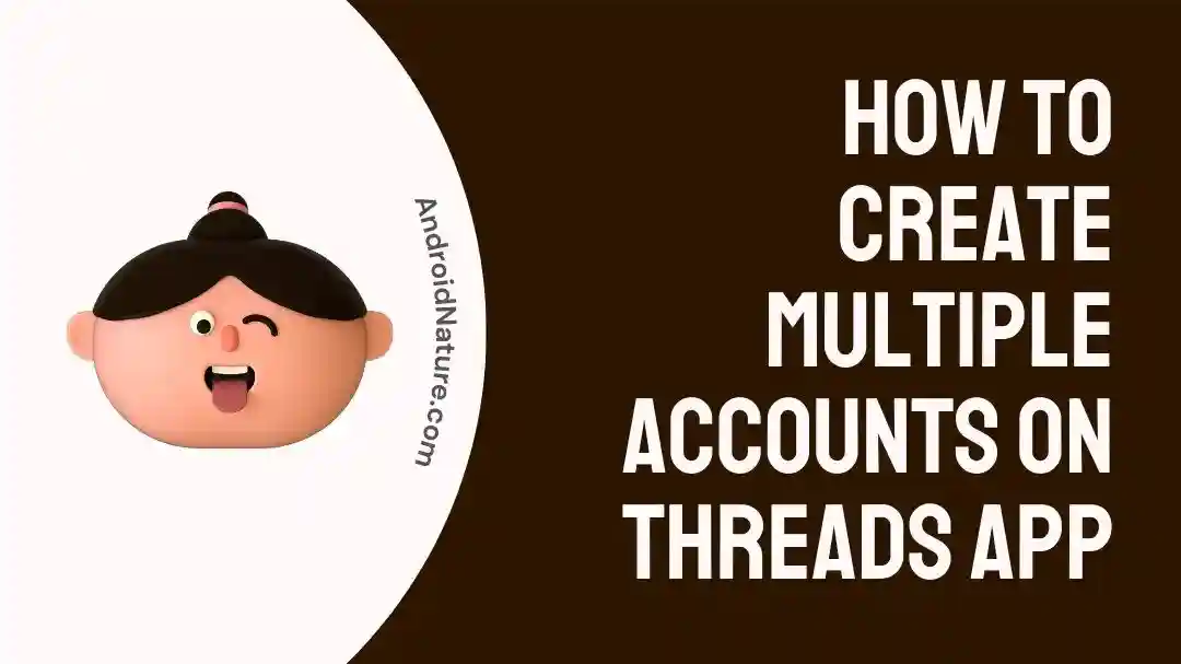 How To Create Multiple Accounts on Threads App