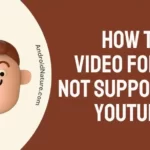 How to Fix video format not supported youtube tv