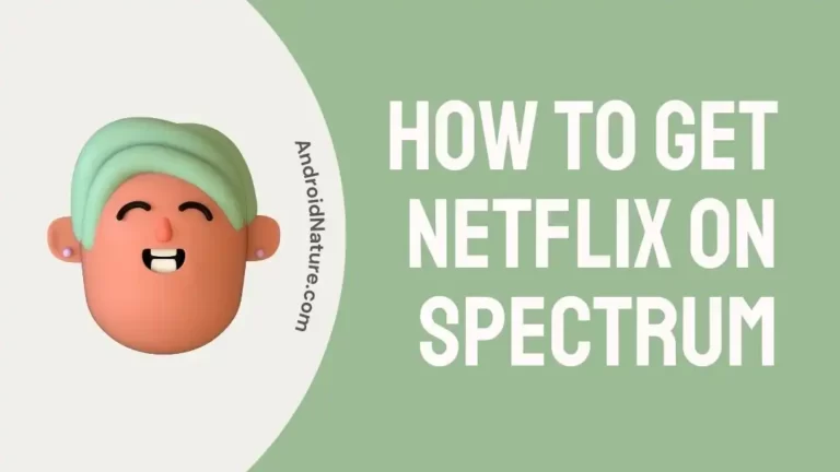How to Get Netflix on Spectrum