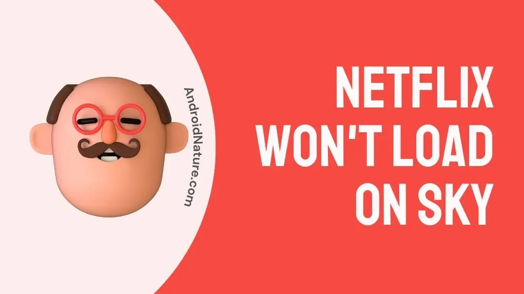 Netflix Won't Load On Sky