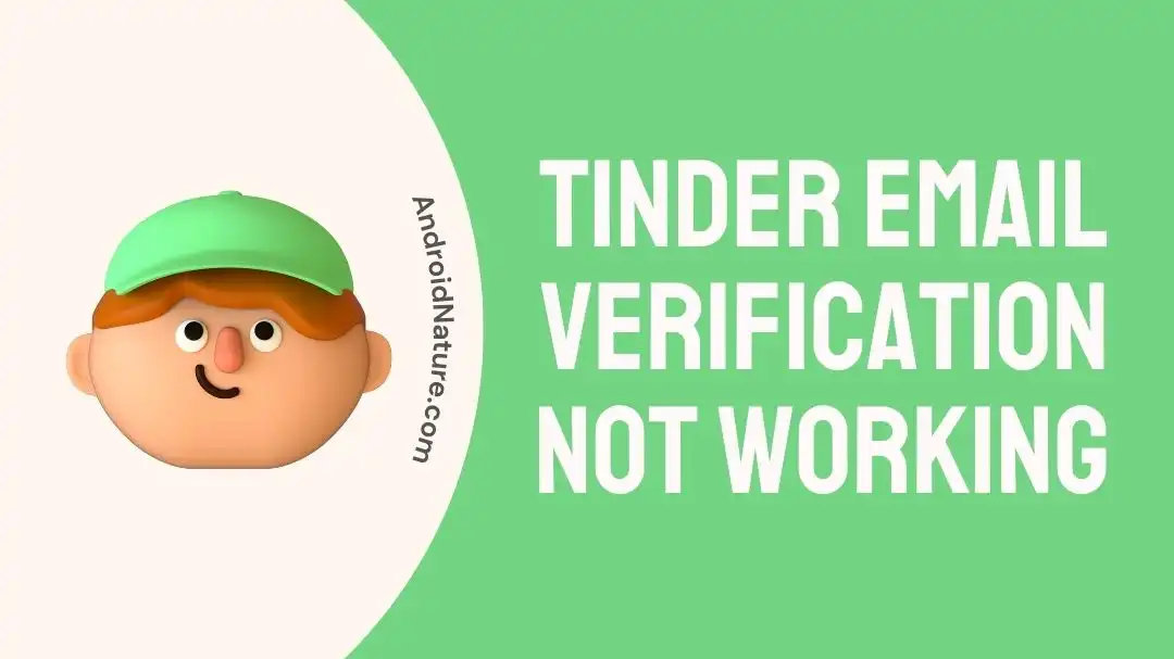 Tinder email verification not working