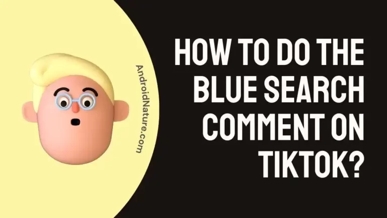 How To Do The Blue Search Comment On TikTok?