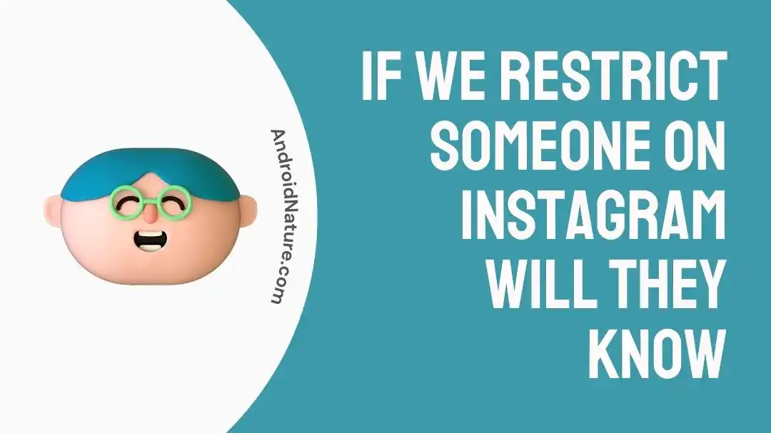 If we Restrict Someone on Instagram Will They Know