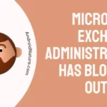 Microsoft exchange administrator has blocked outlook