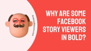Why Are Some Facebook Story Viewers In Bold?