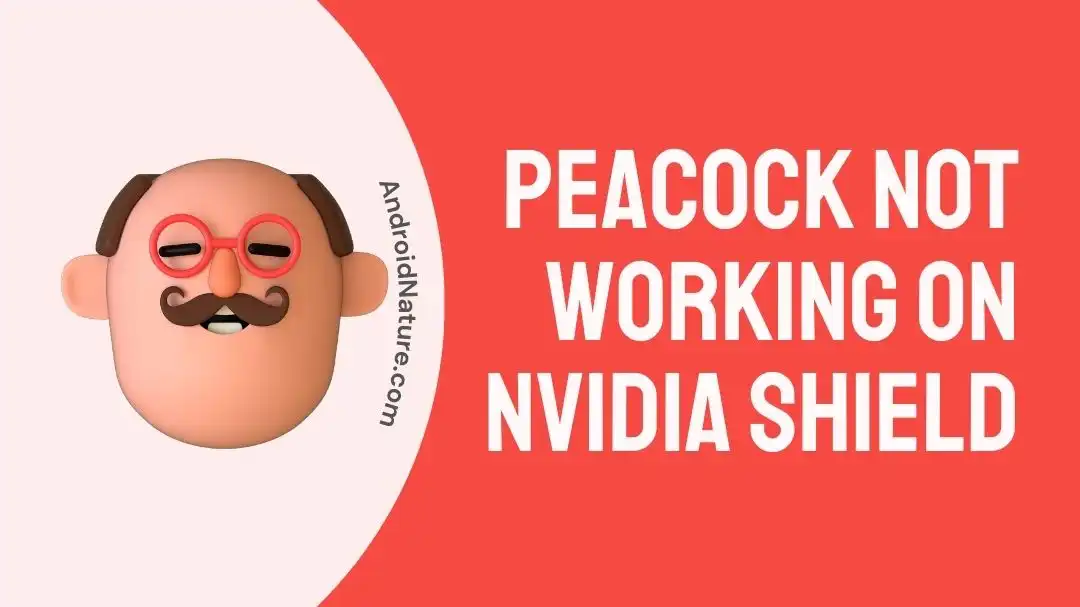 peacock not working on nvidia shield