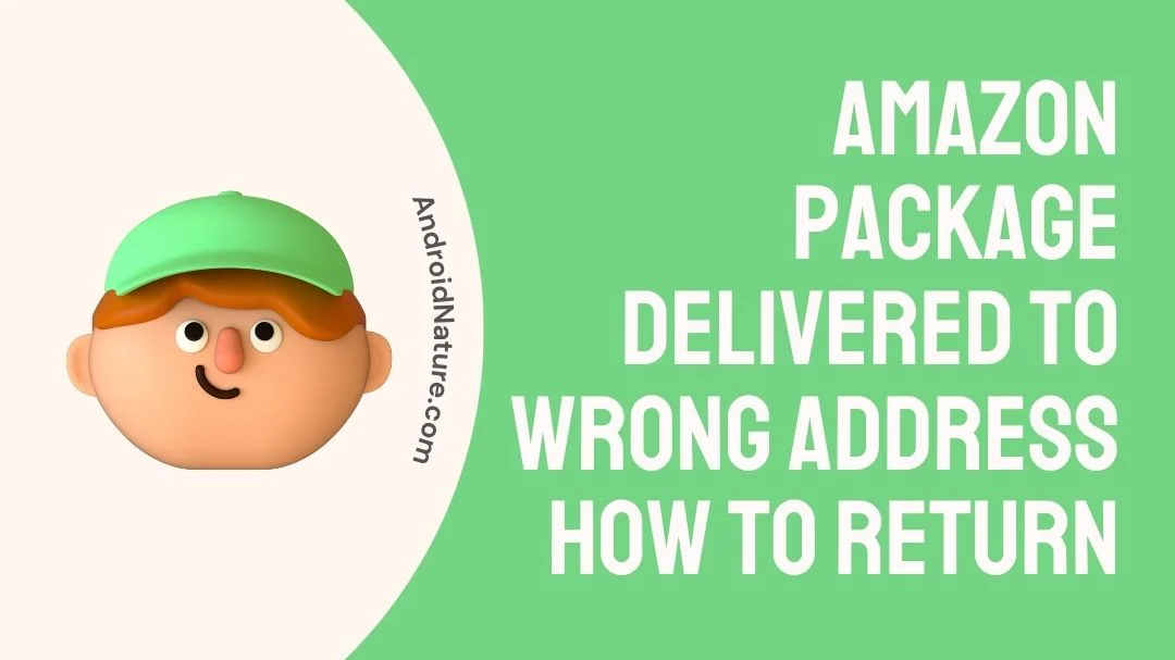 Amazon package delivered to wrong address How to return (1)