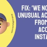 We Noticed Unusual Activity From Your Account' Instagram