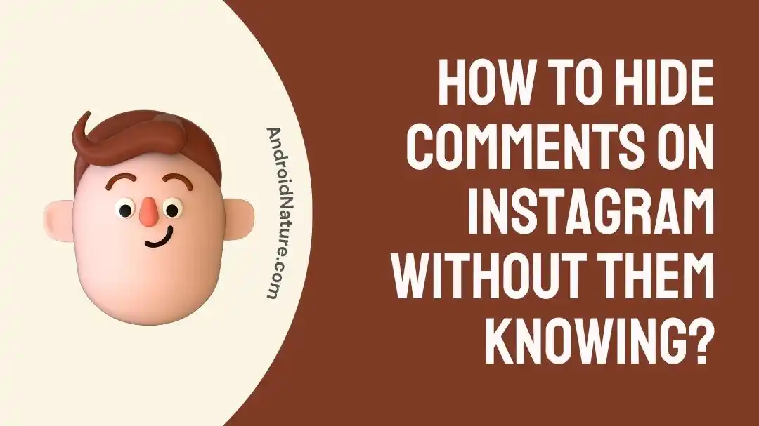How To Hide Comments On Instagram Without Them Knowing?