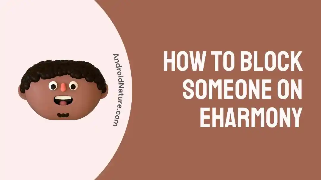 How to block someone on eharmony