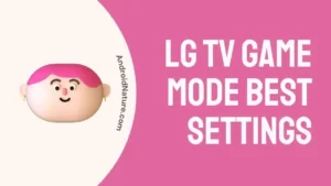 LG TV game mode best settings