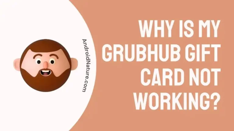 Why Is My Grubhub Gift Card Not Working?