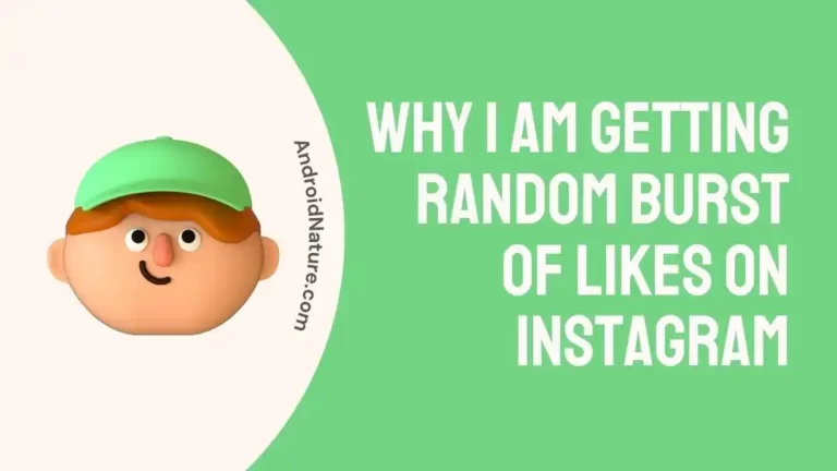 Why i Am Getting Random Burst of Likes on Instagram