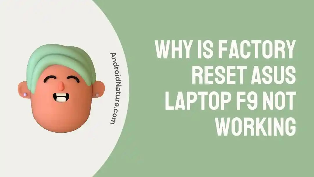 Why is Factory Reset ASUS Laptop F9 Not Working