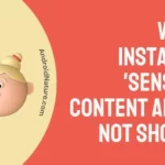 Why is Instagram 'sensitive content allow' not showing