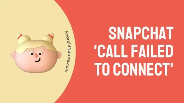 Fix Snapchat 'Call Failed To Connect'