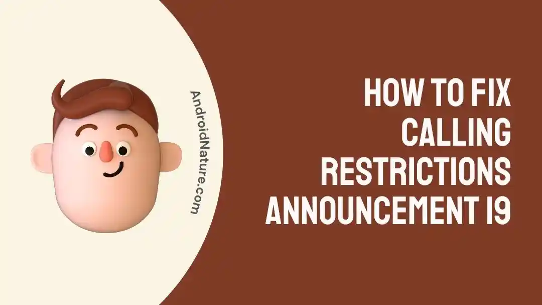 How To Fix Calling Restrictions Announcement 19