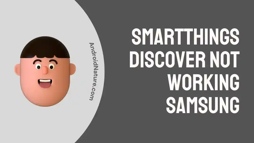 SmartThings Discover Not Working Samsung