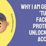 Why I am Getting 'Turn on Facebook Protect to Unlock Your Account'