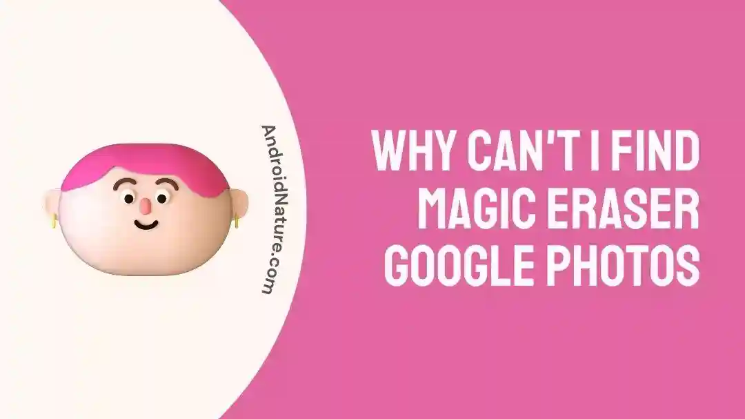 Why can't i find magic eraser Google Photos