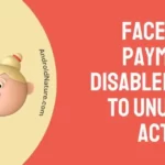 Facebook payments disabled due to unusual activity