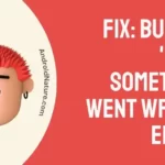 Fix Bumble 'Oops Something Went Wrong' Error