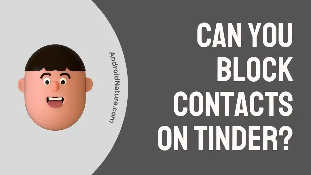 Can You Block Contacts on Tinder