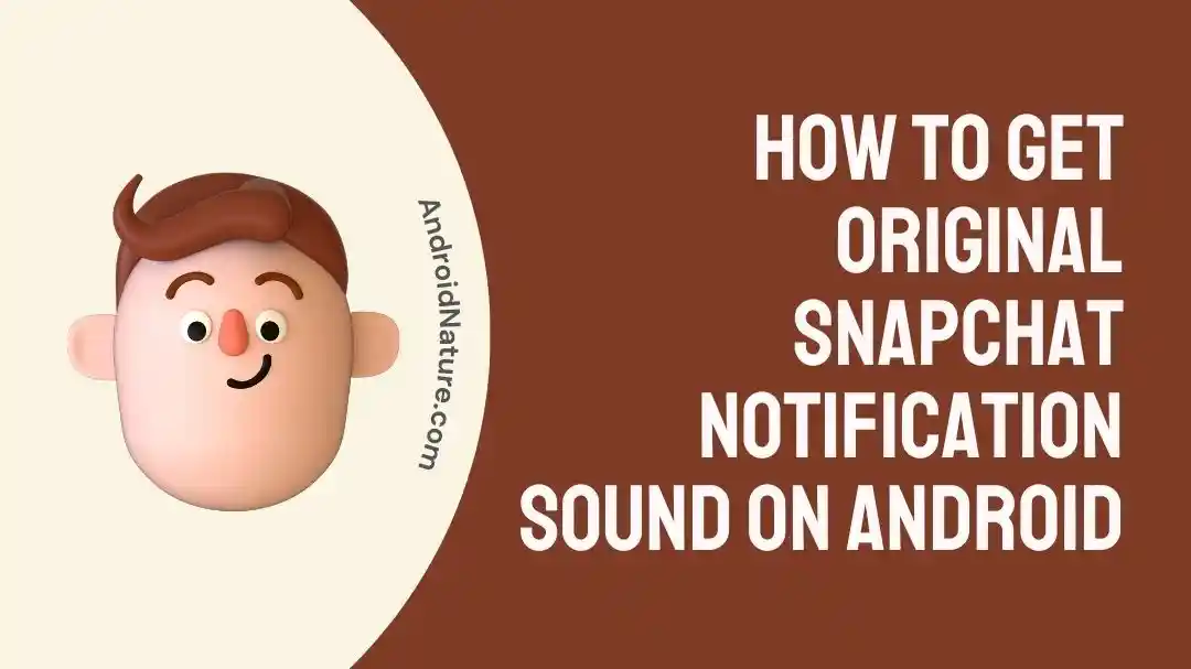How to Get Original Snapchat Notification Sound on Android