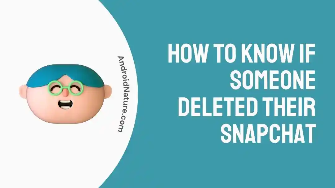 How to Know if Someone Deleted their Snapchat