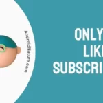 OnlyFans Likes vs Subscribers