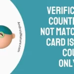 Verification country did not match the card issuing country OnlyFans
