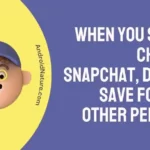 When You Save a Chat On Snapchat, Does it Save for the Other Person?