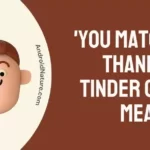 'You Matched Thanks To Tinder Gold' Meaning