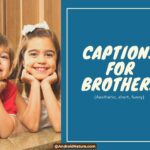 Captions for brothers