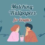 Matching Wallpapers for Couples