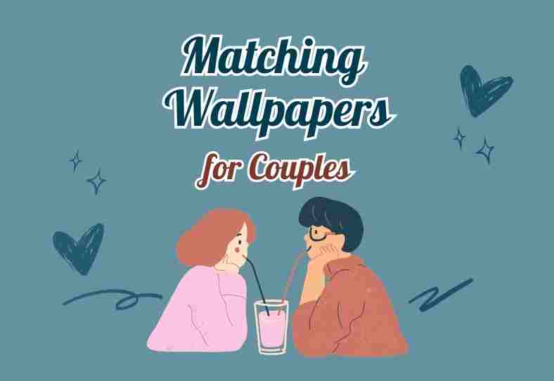 Matching Wallpapers for Couples