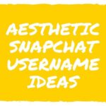 Aesthetic Snapchat Username Ideas